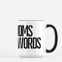 Load image into Gallery viewer, Good Moms Say Bad Words Mug Deluxe 15oz. (Black + White)
