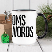 Load image into Gallery viewer, Good Moms Say Bad Words Mug Deluxe 15oz. (Black + White)
